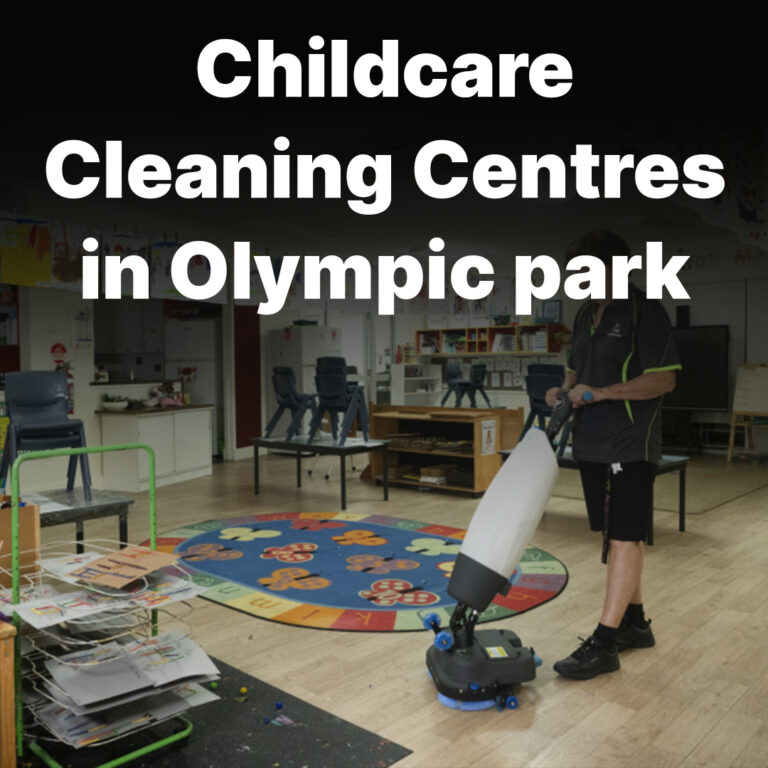 Childcare-cleaning-centres-in-Olympic park